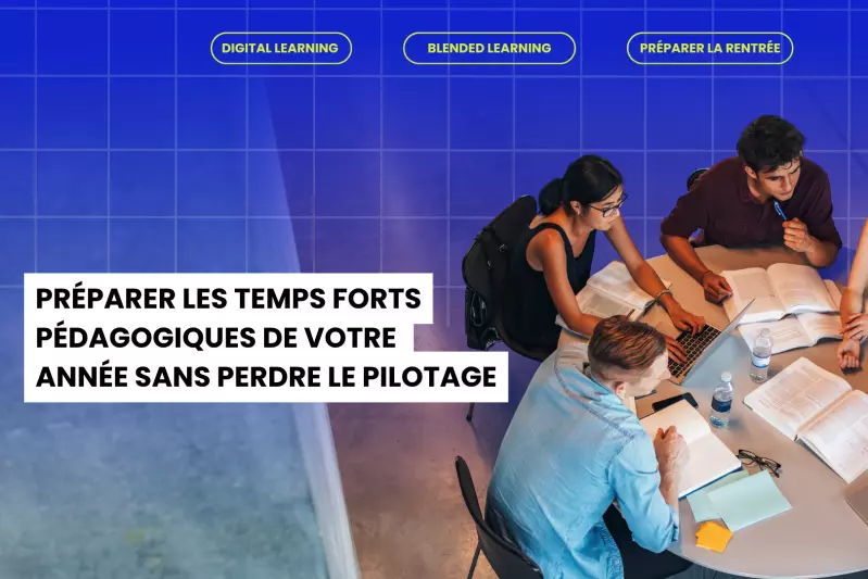 Digital learning pour pr&eacute;parer les temps forts p&eacute;dagogiques, suivre les apprenants et piloter une ann&eacute;e de formation.