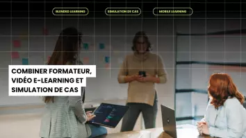 Blended learning combinant formateur, vid&eacute;o e-learning et simulation de cas pour une formation hybride.
